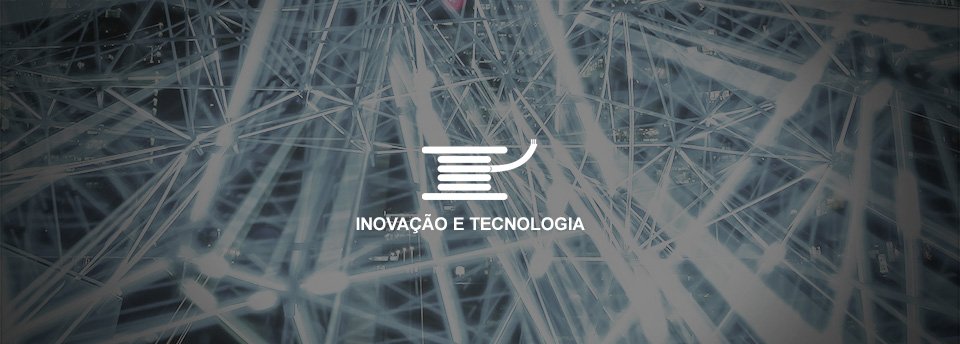 Inovação e tecnologia